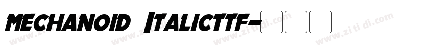 mechanoid Italicttf字体转换